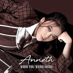 Wish You Were Here / Anneth