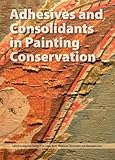 Adhesives and Consolidants in Paintings