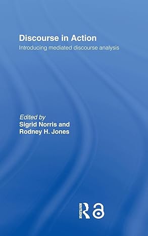Discourse in Action: Introducing Mediated Discourse Analysis book cover