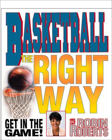 Buy Basketball the Right Way (Get in the Game! With Robin Roberts) — BookShops.in