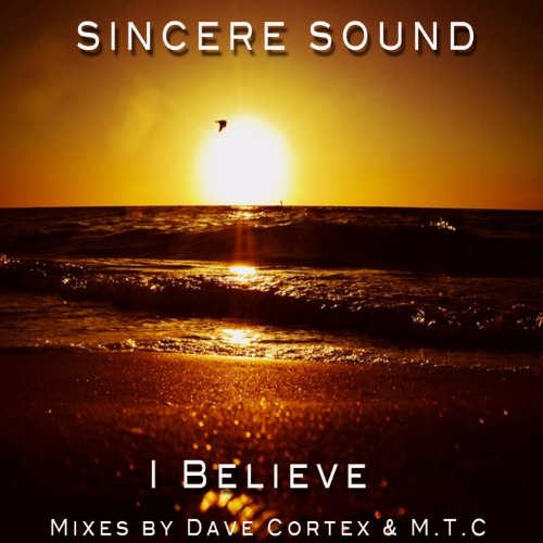 Amazon Music - Sincere SoundのI Believe - Amazon.co.jp