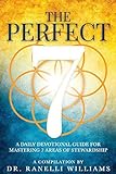 The Perfect 7: A Daily Devotional Guide for Mastering 7 Areas of Stewardship