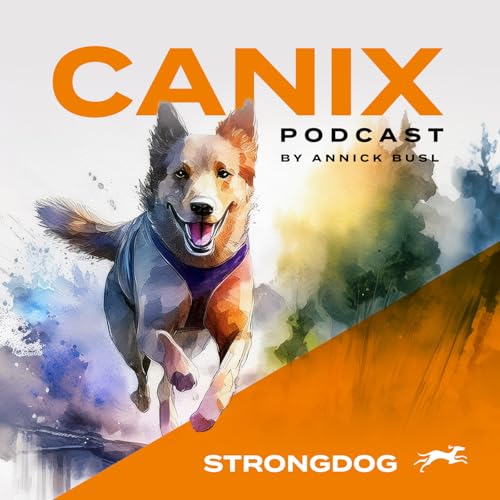 CANIX Podcast - All about Zughundesport by Annick Busl Titelbild