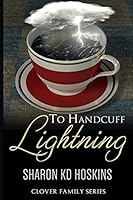 To Handcuff Lightning 0979457629 Book Cover