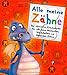 Produktbild Alle meine Zähne - Der ultimative Zahnkalender für alle deine Milchzähne, Wackelzähne und bleibenden Zähne