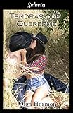  Tendrás que quererme