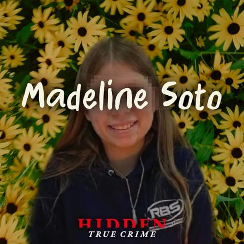 The Disturbing Case of Madeline Soto: Stephan Sterns Police Interviews Podcast Por  arte de portada