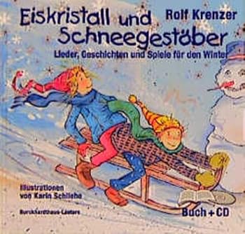 Hardcover Eiskristall und Schneegestöber. Lieder, Geschichten und Spiele für den Winter. [German] Book