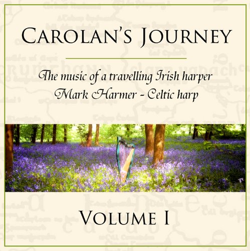 Carolan's Journey - Volume 1: Irish harp music by Carolan on Celtic harp