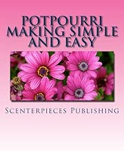 Potpourri Making Simple and Easy