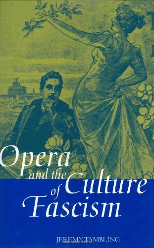 Opera and the Culture of Fascism documentation recherche musicologie Italie
