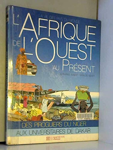 L'Afrique de l'Ouest au present (La Vie des pays du monde)