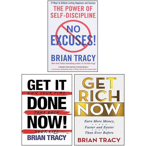 No Excuses!: The Power of Self-Discipline, Get Rich Now, Get it Done Now! 3 Books Collection Set