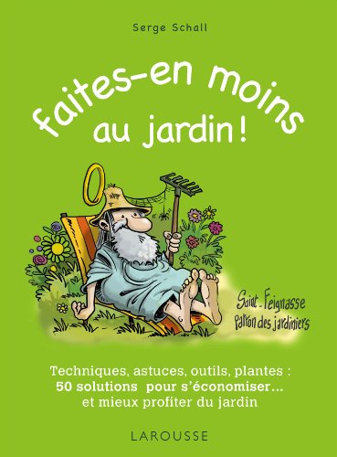 Télécharger Faites en moins au jardin Francais PDF