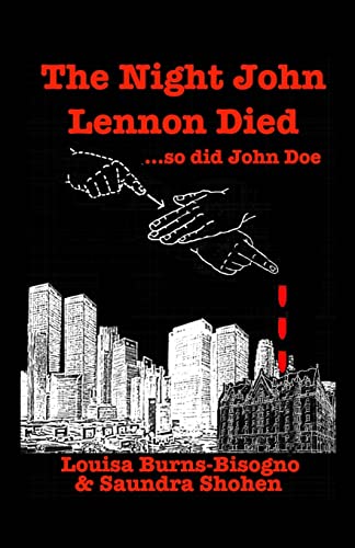The Night John Lennon Died: ...so did John Doe 1503119734 Book Cover