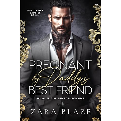 Pregnant by Daddy&amp;rsquo;s Best Friend by Zara Blaze episode artwork