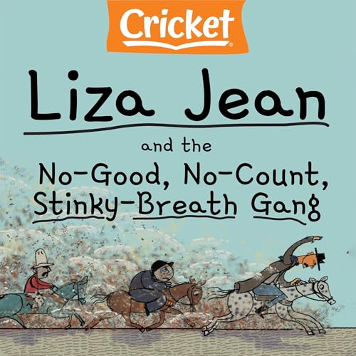 George Shannon's Liza Jean and the No-Good, No-Count, Stinky-Breath Gang episode artwork