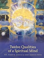 Twelve Qualities of a Spiritual Mind 1495135616 Book Cover