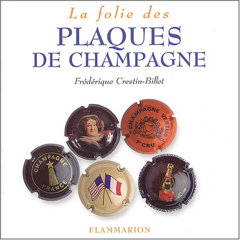 Télécharger La folie des plaques de champagne Francais PDF