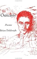 Outcasts, Poems 0910479143 Book Cover