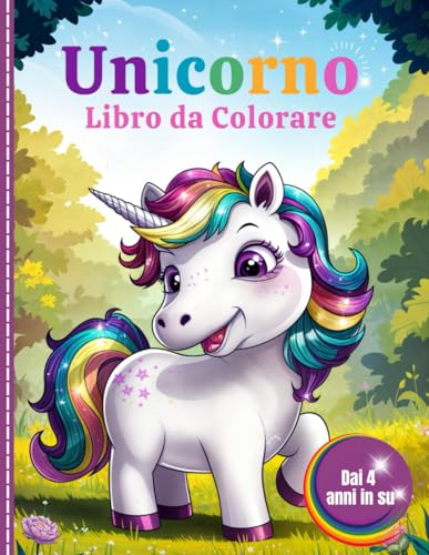 UNICORNO libro da colorare: bellissimo album da colorare con 50 disegni unici di unicorni, per bambini e bambine dai 4 anni in su.