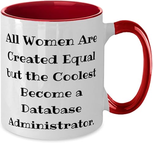 Miniatura 2 de Perfect Database administrator Gifts, All Women Are Created Equal but the, Unique Idea Two Tone 11oz Mug For Coworkers From Boss, Database