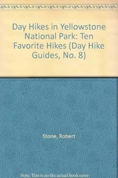 Paperback Day Hikes in Yellowstone National Park: Ten Favorite Hikes (Day Hike Guides, No. 8) Book