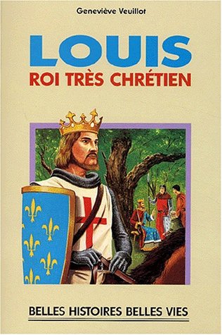 Télécharger Louis, roi très chrétien PDF Ebook En Ligne