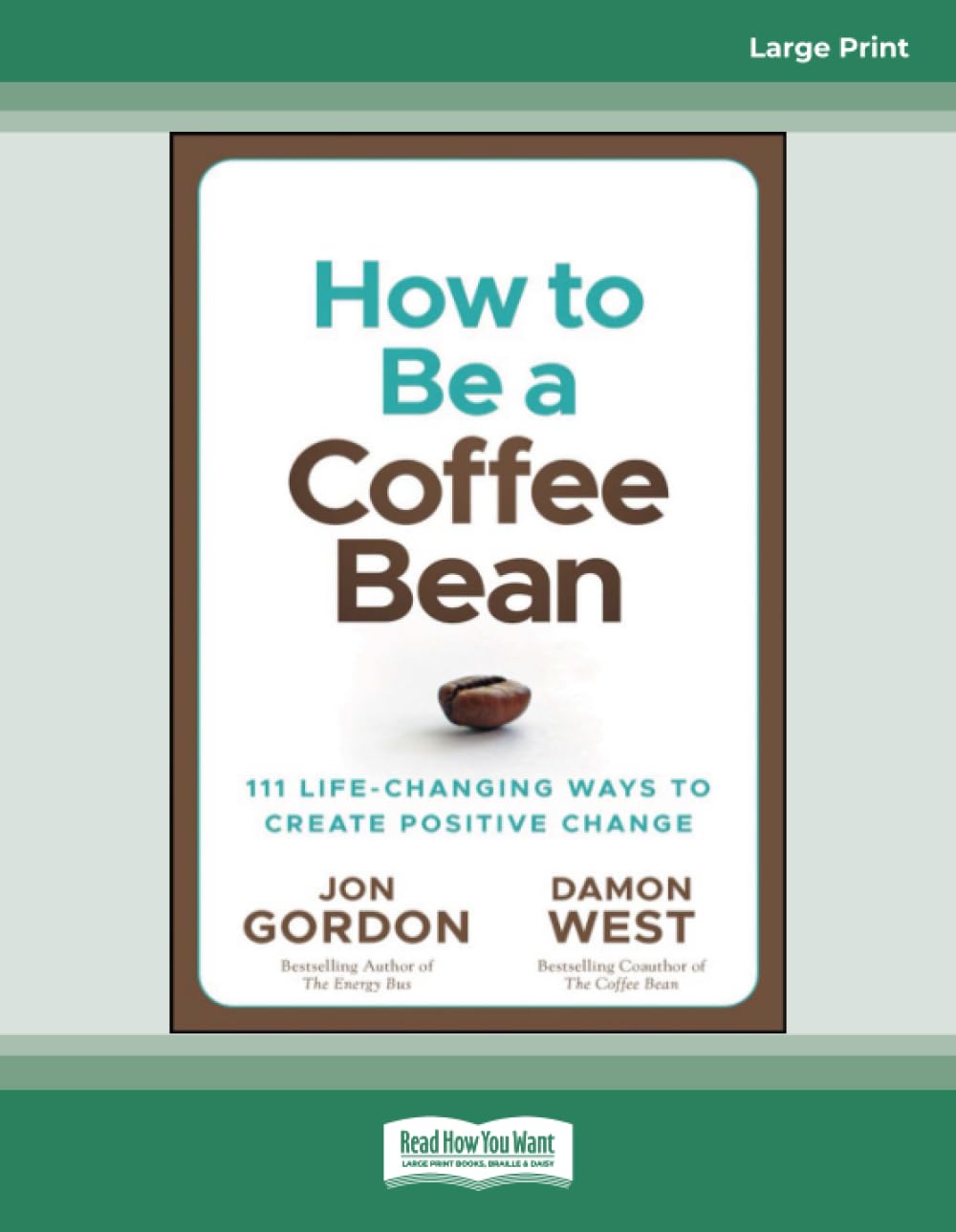 How to be a Coffee Bean: 111 Life-Changing Ways to Create Positive Change