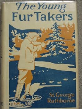 THE YOUNG FUR-TAKERS or Traps and Trails in the Wilderness