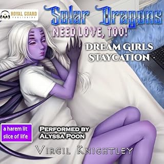 Solar Dragons Need Love, Too! 8 Audiobook By Virgil Knightley cover art