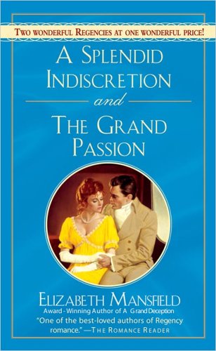 A Splendid Indescretion and the Grand Passion