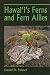 Hawaii's Ferns and Fern Allies