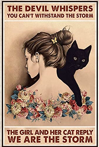 Twvvcteyc Vintage Signs The Devil Whispered You Can't Withstand The Storm The Girl and Her Cat Reply We are The Storm Metal Tin Sign Poster Wall Decor Vintage Metal Sign Poster 8X12 Inches