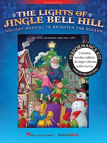 The Lights of Jingle Bell Hill: Holiday Musical to Brighten the Season