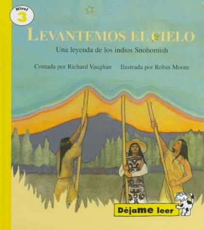 Levantemos El Cielo: Una Leyenda De Los Indios ... [Spanish] 0673363325 Book Cover