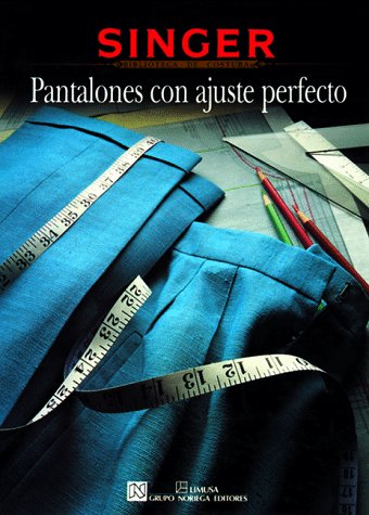 Pantalones Con Ajuste Perfecto/Sewing Pants Tha... [Spanish] 0865732817 Book Cover