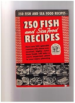 250 Fish and Sea Food Recipes