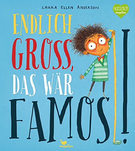 Endlich groß das wär famos! - Laura Ellen Anderson Gebunden