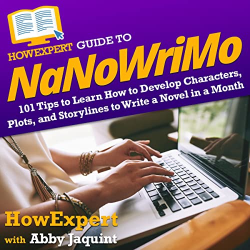 HowExpert Guide to NaNoWriMo (Written by HowExpert, Abby Jaquint) episode artwork