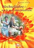  Wechseljahre - noch mal durchstarten!