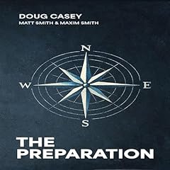 The Preparation Audiolibro Por Doug Casey, Matt Smith, Maxim Smith arte de portada