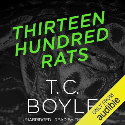 Thirteen Hundred Rats Audiolibro Por T. C. Boyle arte de portada