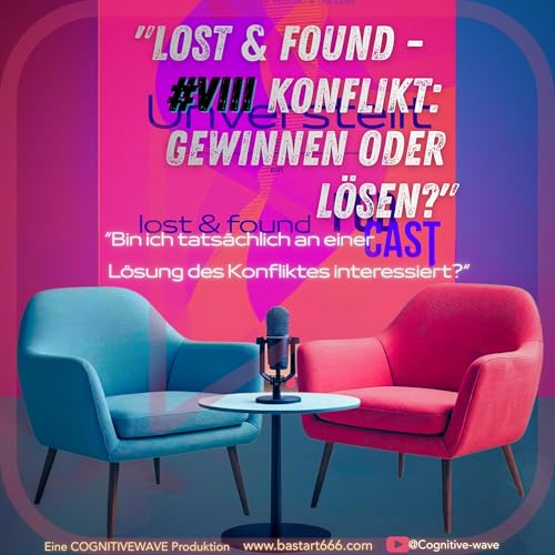 #8 &bdquo;KONFLIKT: Gewinnen oder L&ouml;sen?&ldquo; Bin ich tats&auml;chlich an einer L&ouml;sung interessiert?
