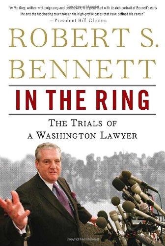 In the Ring: The Trials of a Washington Lawyer