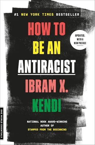 How to Be an Antiracist (One World Essentials)