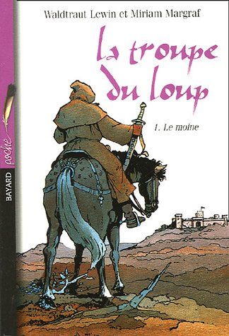La Troupe du Loup, Tome 1 : Le moine