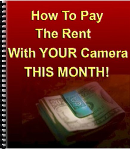 How To Pay The Rent With Your Camera - THIS MONTH! (N/A)