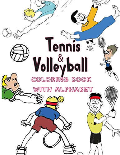 Tennis and volleyball Coloring book with alphabet: Players, Games, balls, Numbers animals styles Coloring Book, Letter Tracing , Preschool activities ... , kids, children 120 pages 8,5 X 11 inches