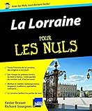 La Lorraine pour les nuls